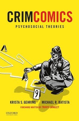 Krista S. Gehring, Michael R. Batista - Crimcomics Issue 9: Psychosocial Theories, Häftad