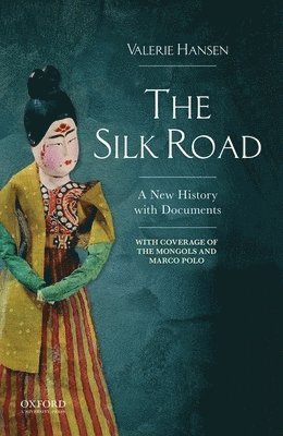 bokomslag The Silk Road: A New History with Documents