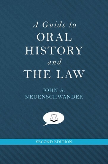 John A. Neuenschwander - A Guide to Oral History and the Law, Inbunden