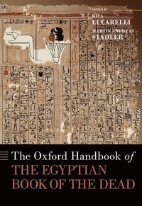 bokomslag The Oxford Handbook of the Egyptian Book of the Dead