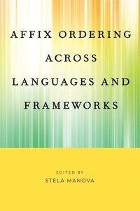 bokomslag Affix Ordering Across Languages and Frameworks