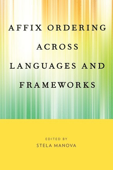 Affix Ordering Across Languages and Frameworks 1