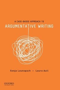 bokomslag A Case-Based Approach to Argumentative Writing