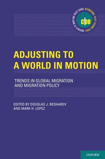 BESHAROV, Douglas J. Besharov, Mark H. Lopez - Adjusting to a World in Motion, Inbunden