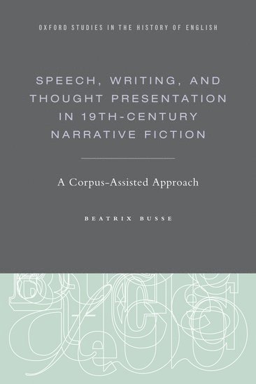 bokomslag Speech, Writing, and Thought Presentation in 19th-Century Narrative Fiction