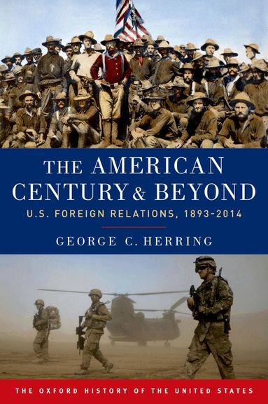 George C. Herring - The American Century and Beyond, Häftad