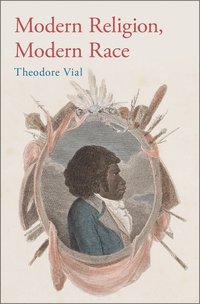 bokomslag Modern Religion, Modern Race