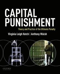 bokomslag Capital Punishment: Theory and Practice of the Ultimate Penalty