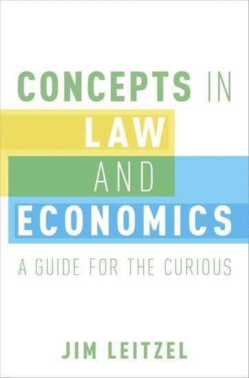 Jim Leitzel, University of Chicago) Leitzel, Jim (Director, Director, Public Policy Studies in the College - Concepts in Law and Economics, Inbunden