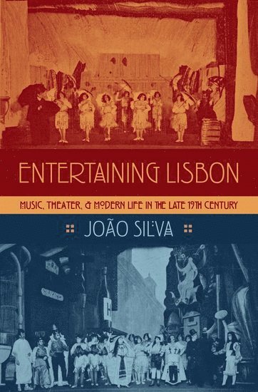 bokomslag Entertaining Lisbon: Music, Theater, and Modern Life in the Late 19th Century