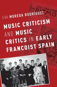 bokomslag Music Criticism and Music Critics in Early Francoist Spain