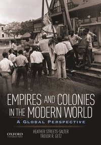 bokomslag Empires and Colonies in the Modern World: A Global Perspective