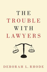 bokomslag The Trouble with Lawyers