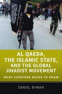 bokomslag Al Qaeda, the Islamic State, and the Global Jihadist Movement