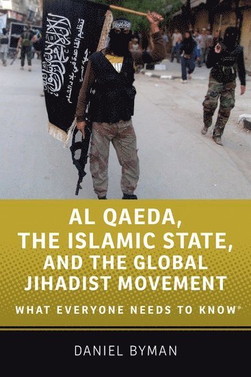 Al Qaeda, the Islamic State, and the Global Jihadist Movement 1