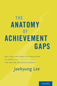 bokomslag The Anatomy of Achievement Gaps