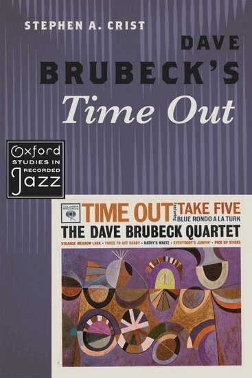 Stephen A. Crist - Dave Brubeck's Time Out, Inbunden