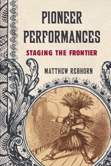 Matthew Rebhorn, James Madison University) Rebhorn, Matthew (Assistant Professor of English, Assistant Professor of English - Pioneer Performances, Häftad