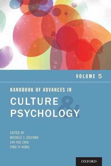 Michele J. Gelfand, Chi-yue Chiu, Ying-yi Hong - Handbook of Advances in Culture and Psychology, Volume 5, Häftad