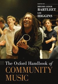 bokomslag The Oxford Handbook of Community Music