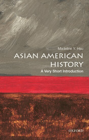 Madeline Y. Hsu - Asian American History, Häftad