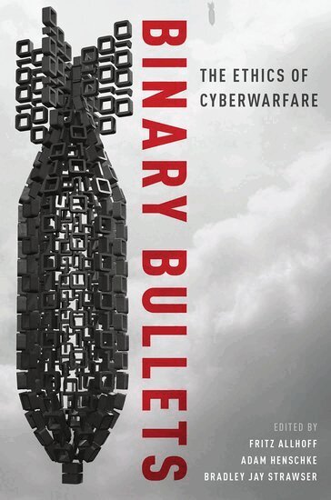 Fritz Allhoff, Fritz Allhoff, Adam Henschke, Bradley Jay Strawser - Binary Bullets, Häftad
