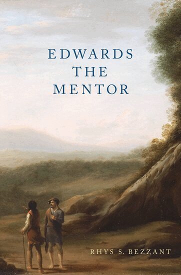 Rhys S. Bezzant - Edwards the Mentor, Inbunden