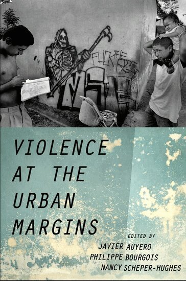 AUYERO, Javier Auyero, Philippe Bourgois, Nancy Scheper-Hughes - Violence at the Urban Margins, Inbunden