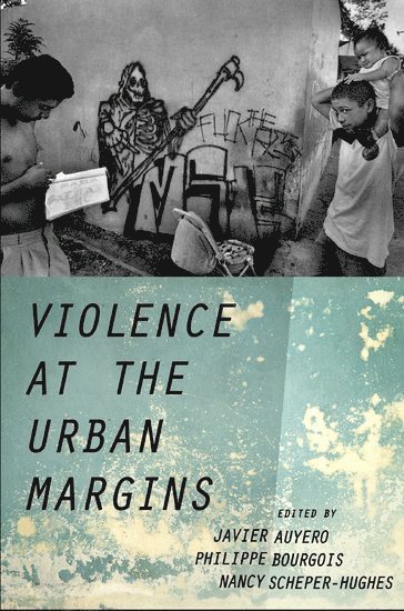 bokomslag Violence at the Urban Margins