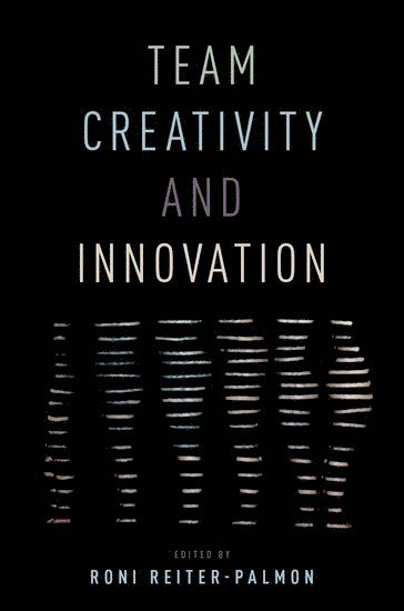 Roni Reiter-Palmon - Team Creativity and Innovation, Inbunden