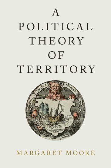 A Political Theory of Territory 1