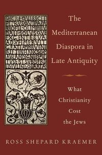 bokomslag The Mediterranean Diaspora in Late Antiquity