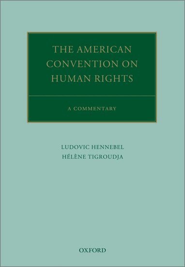Ludovic Hennebel, Hélène Tigroudja - The American Convention on Human Rights, Inbunden