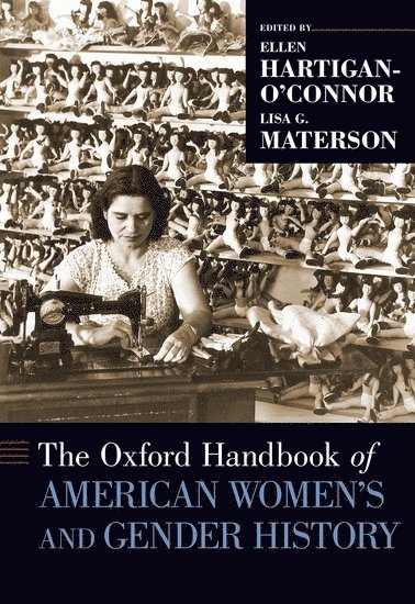 bokomslag The Oxford Handbook of American Women's and Gender History