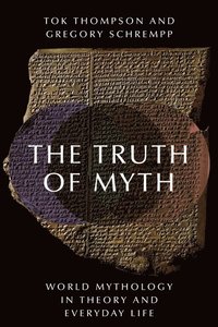 bokomslag The Truth of Myth