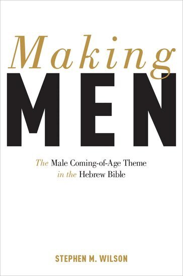 Stephen Wilson - Making Men, Inbunden