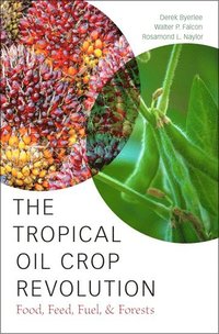 bokomslag The Tropical Oil Crop Revolution