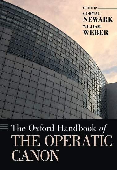 bokomslag The Oxford Handbook of the Operatic Canon