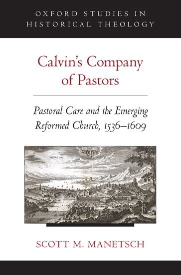 Scott M. Manetsch - Calvin's Company of Pastors, Häftad