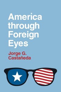bokomslag America through Foreign Eyes