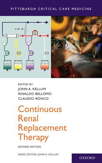 John A. Kellum, Rinaldo Bellomo, Claudio Ronco - Continuous Renal Replacement Therapy, Häftad