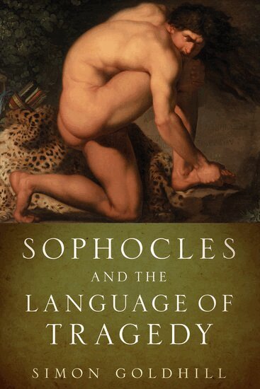 Simon Goldhill - Sophocles and the Language of Tragedy, Häftad
