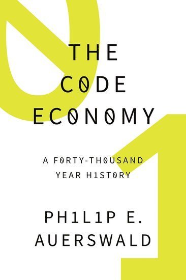 Philip E. Auerswald - The Code Economy, Inbunden
