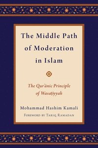 bokomslag The Middle Path of Moderation in Islam