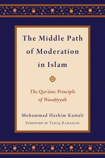 bokomslag The Middle Path of Moderation in Islam