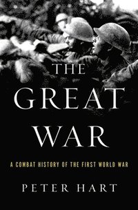 bokomslag The Great War: A Combat History of the First World War