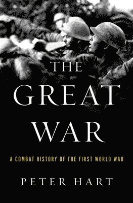 The Great War: A Combat History of the First World War 1