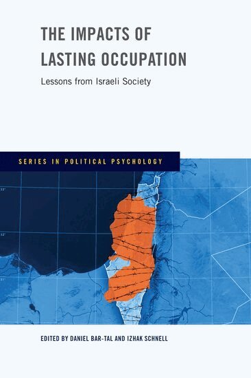Daniel Bar-Tal, Izhak Schnell - The Impacts of Lasting Occupation, Häftad