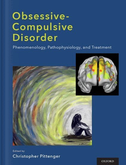 Christopher Pittenger - Obsessive-compulsive Disorder, Inbunden
