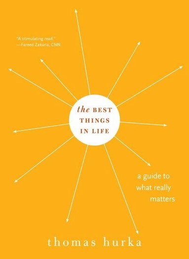 Thomas Hurka - The Best Things in Life, Häftad